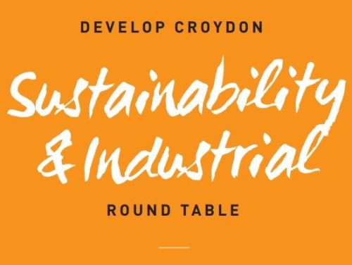 Develop Croydon releases round table report on sustainability and industrial